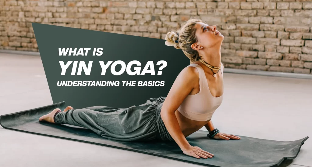 What is Yin Yoga_ Understanding the Basics