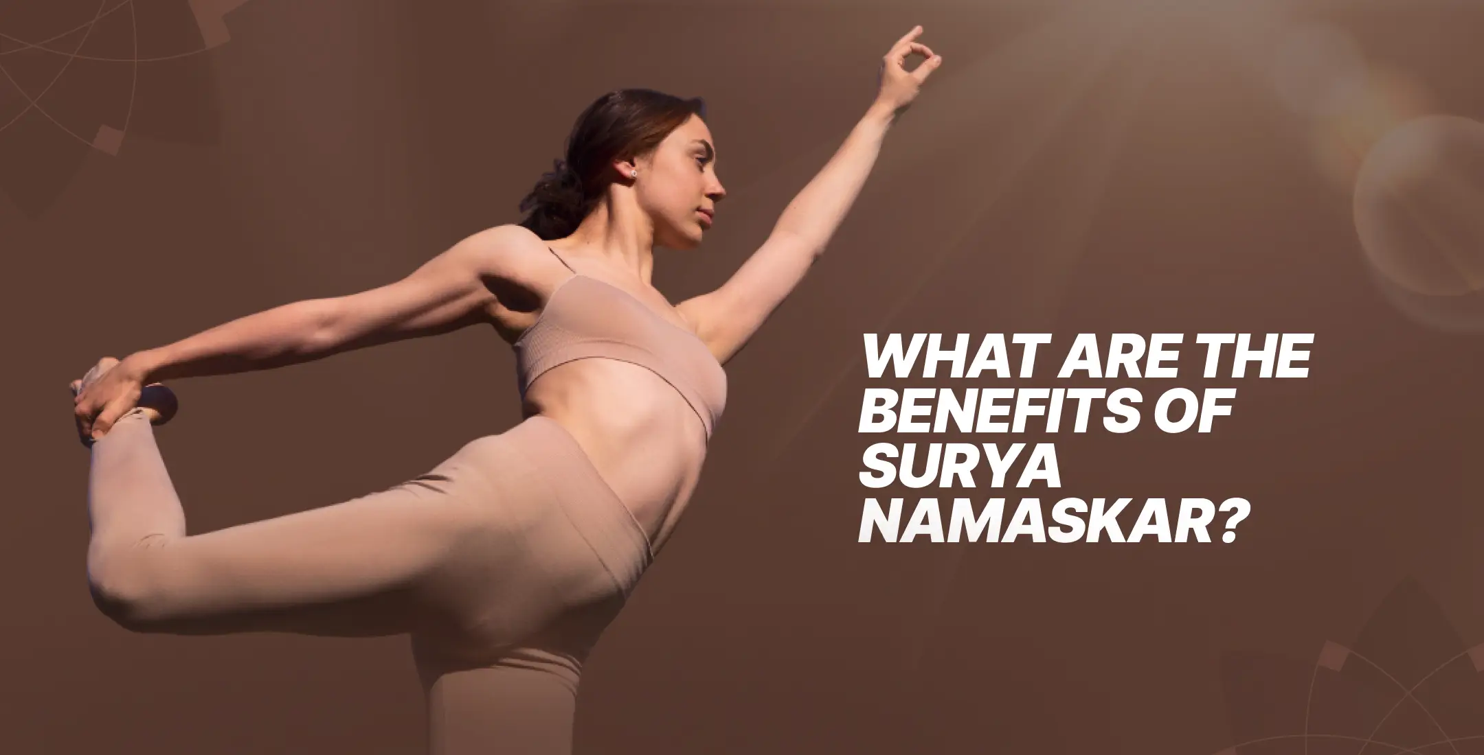 What are the Benefits of Surya Namaskar?